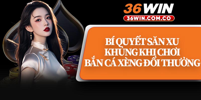 Hướng Dẫn Chơi Bắn Cá Xèng Online Cho Người Mới
